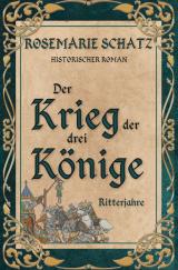 Cover-Bild Der Krieg der drei Könige: Ritterjahre