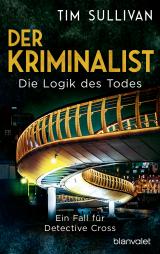 Cover-Bild Der Kriminalist - Die Logik des Todes