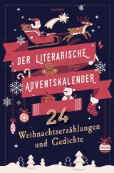 Cover-Bild Der literarische Adventskalender. 24 Weihnachtserzählungen und Gedichte