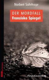 Cover-Bild Der Mordfall Franziska Spiegel