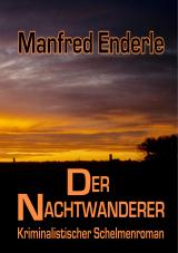 Cover-Bild Der Nachtwanderer - Kriminalistischer Schelmenroman