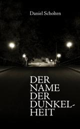 Cover-Bild Der Name der Dunkelheit