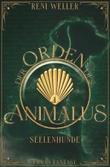 Cover-Bild Der Orden des Animalus - Seelenhunde