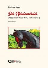 Cover-Bild Der Pferdemörder - Eine absonderliche Geschichte aus Mecklenburg