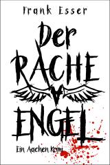 Cover-Bild Der Racheengel - Ein Aachen Krimi