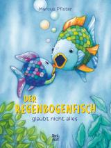 Cover-Bild Der Regenbogenfisch glaubt nicht alles