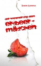Cover-Bild Der Sommer mit dem Erdbeermädchen