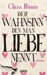 Cover-Bild Der Wahnsinn, den man Liebe nennt