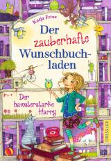 Cover-Bild Der zauberhafte Wunschbuchladen 2. Der hamsterstarke Harry