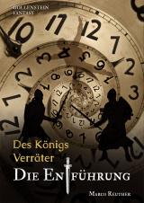Cover-Bild Des Königs Verräter - Die Entführung