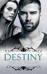 Cover-Bild Destiny – Uns zu wollen