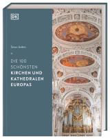 Cover-Bild Die 100 schönsten Kirchen und Kathedralen Europas
