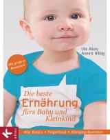 Cover-Bild Die beste Ernährung fürs Baby und Kleinkind