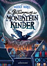 Cover-Bild Die Bestimmung der Mondsteinkinder