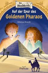 Cover-Bild Die Blackbirds - Auf der Spur des Goldenen Pharaos