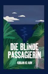 Cover-Bild Die blinde Passagierin