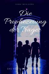 Cover-Bild Die Bücher der Magi / Die Prophezeiung der Träger - Das erste Buch der Magi
