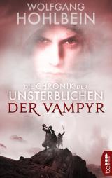 Cover-Bild Die Chronik der Unsterblichen - Der Vampyr