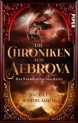 Cover-Bild Die Chroniken von Aebrova - Das Vermächtnis der Alten
