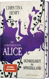 Cover-Bild Die Chroniken von Alice - Dunkelheit im Spiegelland