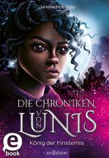 Cover-Bild Die Chroniken von Lunis – König der Finsternis (Die Chroniken von Lunis 2)
