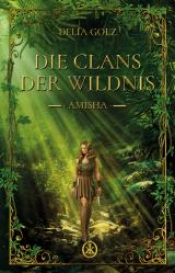 Cover-Bild Die Clans der Wildnis - Amisha