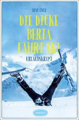 Cover-Bild Die dicke Berta fährt Ski