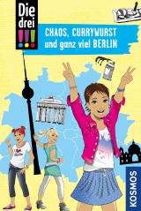 Cover-Bild Die drei !!!, Chaos, Currywurst und ganz viel Berlin