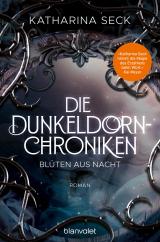 Cover-Bild Die Dunkeldorn-Chroniken - Blüten aus Nacht