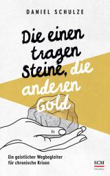 Cover-Bild Die einen tragen Steine, die anderen Gold