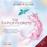 Cover-Bild Die Einhornrakete - Abenteuer eines kleinen, pummeligen rosa Einhorns