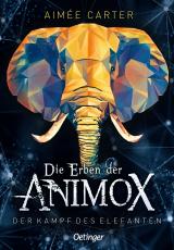 Cover-Bild Die Erben der Animox 3. Der Kampf des Elefanten