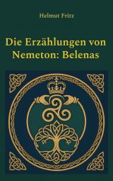 Cover-Bild Die Erzählungen von Nemeton: Belenas