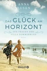 Cover-Bild Die Frauen der Villa Sommerwind. Das Glück am Horizont.
