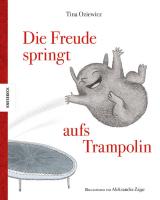 Cover-Bild Die Freude springt aufs Trampolin