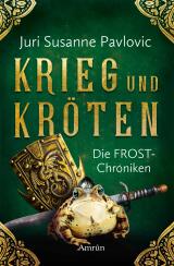 Cover-Bild Die FROST-Chroniken 1: Krieg und Kröten