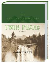 Cover-Bild Die geheime Geschichte von Twin Peaks (Limitierte Auflage)