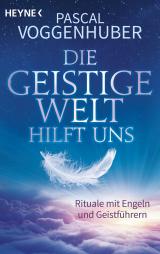 Cover-Bild Die Geistige Welt hilft uns