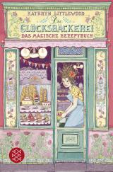 Cover-Bild Die Glücksbäckerei – Das magische Rezeptbuch