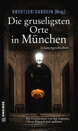 Cover-Bild Die gruseligsten Orte in München