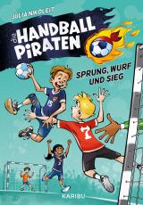 Cover-Bild Die Handball-Piraten (Band 1) – Sprung, Wurf und Sieg