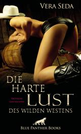 Cover-Bild Die harte Lust des wilden Westens | Erotische Geschichten