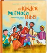 Cover-Bild Die Kinder-Mitmachbibel. Bibelgeschichten erzählen und gestalten. Lesen, basteln, spielen – die Bibel und den Glauben kreativ entdecken: Kinderbuch ab 6, ideal für Grundschule & Gemeinde