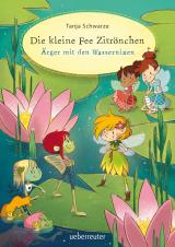 Cover-Bild Die kleine Fee Zitrönchen - Ärger mit den Wassernixen (Die kleine Fee Zitrönchen, Bd. 2)