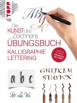 Cover-Bild Die Kunst des Zeichnens - Kalligraphie Lettering Übungsbuch