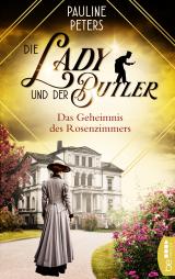 Cover-Bild Die Lady und der Butler – Das Geheimnis des Rosenzimmers