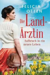 Cover-Bild Die Landärztin - Aufbruch in ein neues Leben