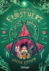 Cover-Bild Die Legende von Frostherz 2. Flucht aus Aurora