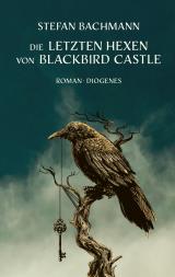 Cover-Bild Die letzten Hexen von Blackbird Castle