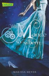 Cover-Bild Die Luna-Chroniken 1: Wie Monde so silbern